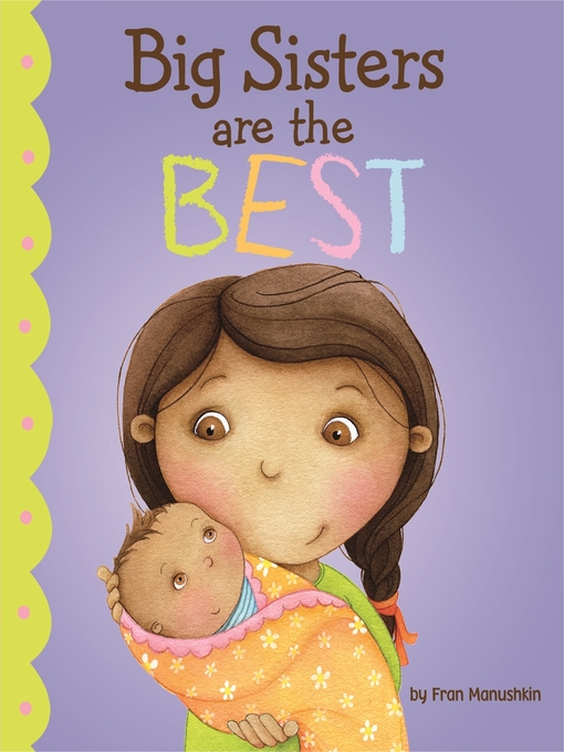 Title details for Big Sisters Are the Best by Fran Manushkin - Available